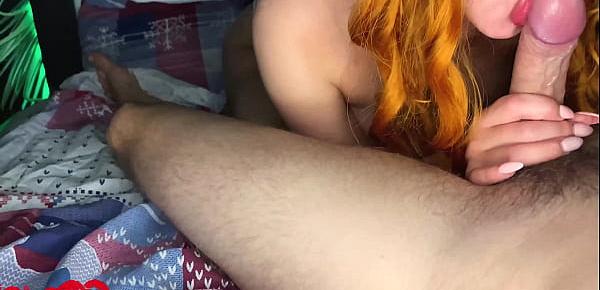  Hot Redhead Passionate Blowjob and had Cowgirl Sex - Amateur